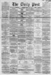 Liverpool Daily Post Saturday 02 June 1860 Page 1