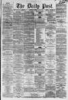 Liverpool Daily Post Saturday 23 June 1860 Page 1