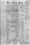 Liverpool Daily Post Saturday 11 August 1860 Page 1