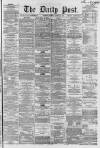 Liverpool Daily Post Tuesday 21 August 1860 Page 1