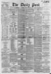 Liverpool Daily Post Saturday 06 October 1860 Page 1