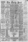 Liverpool Daily Post Monday 15 October 1860 Page 1