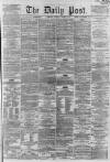 Liverpool Daily Post Tuesday 30 October 1860 Page 1