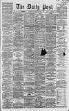 Liverpool Daily Post Saturday 26 January 1861 Page 1