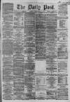 Liverpool Daily Post Friday 22 February 1861 Page 1
