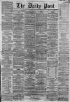 Liverpool Daily Post Saturday 02 March 1861 Page 1