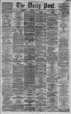 Liverpool Daily Post Friday 26 April 1861 Page 1