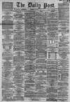 Liverpool Daily Post Saturday 18 May 1861 Page 1