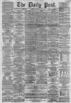 Liverpool Daily Post Saturday 08 June 1861 Page 1