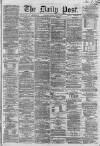 Liverpool Daily Post Friday 14 June 1861 Page 1