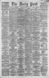 Liverpool Daily Post Wednesday 03 July 1861 Page 1