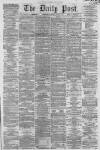 Liverpool Daily Post Thursday 15 August 1861 Page 1