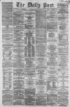 Liverpool Daily Post Saturday 16 November 1861 Page 1