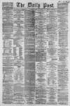 Liverpool Daily Post Tuesday 26 November 1861 Page 1