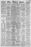 Liverpool Daily Post Monday 02 December 1861 Page 1