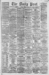 Liverpool Daily Post Tuesday 17 December 1861 Page 1