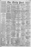 Liverpool Daily Post Saturday 21 December 1861 Page 1