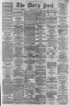 Liverpool Daily Post Wednesday 08 January 1862 Page 1