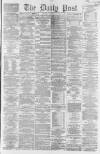 Liverpool Daily Post Wednesday 15 January 1862 Page 1