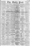 Liverpool Daily Post Tuesday 28 January 1862 Page 1