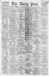 Liverpool Daily Post Tuesday 04 February 1862 Page 1