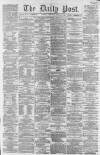Liverpool Daily Post Wednesday 05 February 1862 Page 1