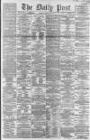 Liverpool Daily Post Saturday 08 February 1862 Page 1