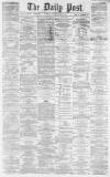 Liverpool Daily Post Monday 17 March 1862 Page 1