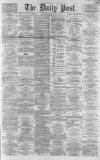 Liverpool Daily Post Tuesday 18 March 1862 Page 1