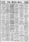 Liverpool Daily Post Friday 28 March 1862 Page 1