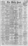 Liverpool Daily Post Thursday 10 April 1862 Page 1
