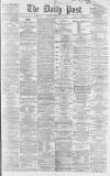 Liverpool Daily Post Friday 30 May 1862 Page 1