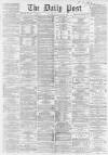 Liverpool Daily Post Monday 23 June 1862 Page 1