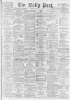 Liverpool Daily Post Monday 30 June 1862 Page 1