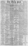 Liverpool Daily Post Saturday 19 July 1862 Page 1