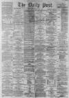 Liverpool Daily Post Wednesday 01 October 1862 Page 1