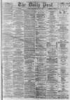 Liverpool Daily Post Wednesday 29 October 1862 Page 1