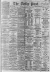 Liverpool Daily Post Friday 31 October 1862 Page 1