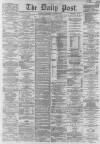 Liverpool Daily Post Thursday 06 November 1862 Page 1