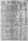 Liverpool Daily Post Wednesday 03 December 1862 Page 1