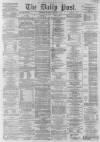 Liverpool Daily Post Thursday 04 December 1862 Page 1
