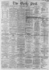 Liverpool Daily Post Monday 08 December 1862 Page 1