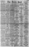 Liverpool Daily Post Monday 05 January 1863 Page 1