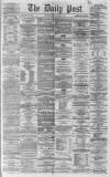 Liverpool Daily Post Monday 02 March 1863 Page 1