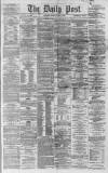 Liverpool Daily Post Tuesday 03 March 1863 Page 1
