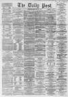 Liverpool Daily Post Tuesday 10 March 1863 Page 1