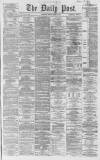 Liverpool Daily Post Friday 13 March 1863 Page 1