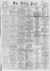 Liverpool Daily Post Thursday 02 April 1863 Page 1