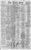 Liverpool Daily Post Monday 04 May 1863 Page 1