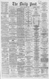 Liverpool Daily Post Monday 11 May 1863 Page 1